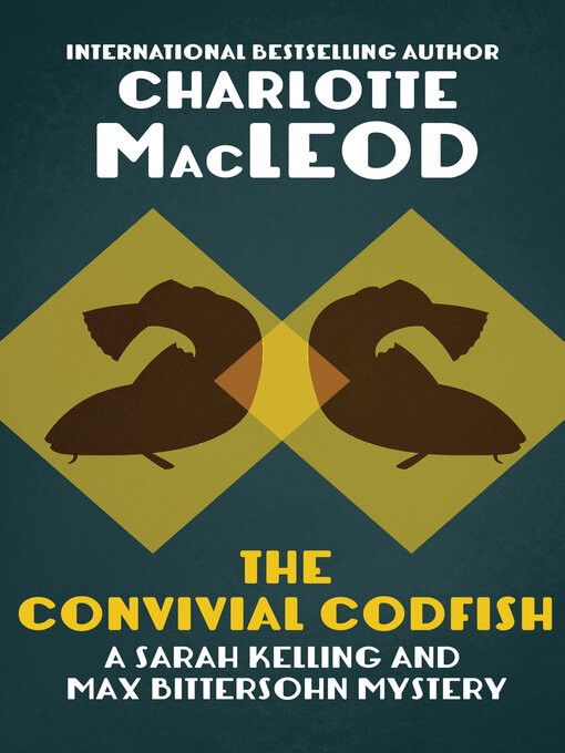 Title details for Convivial Codfish by Charlotte MacLeod - Wait list